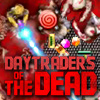 Daytraders Of The Dead