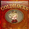 Goldilocks - A Twisted Fa...